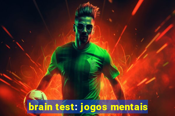 brain test: jogos mentais